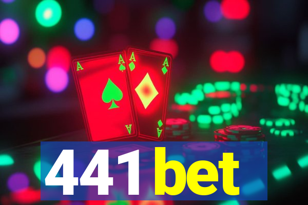 441 bet